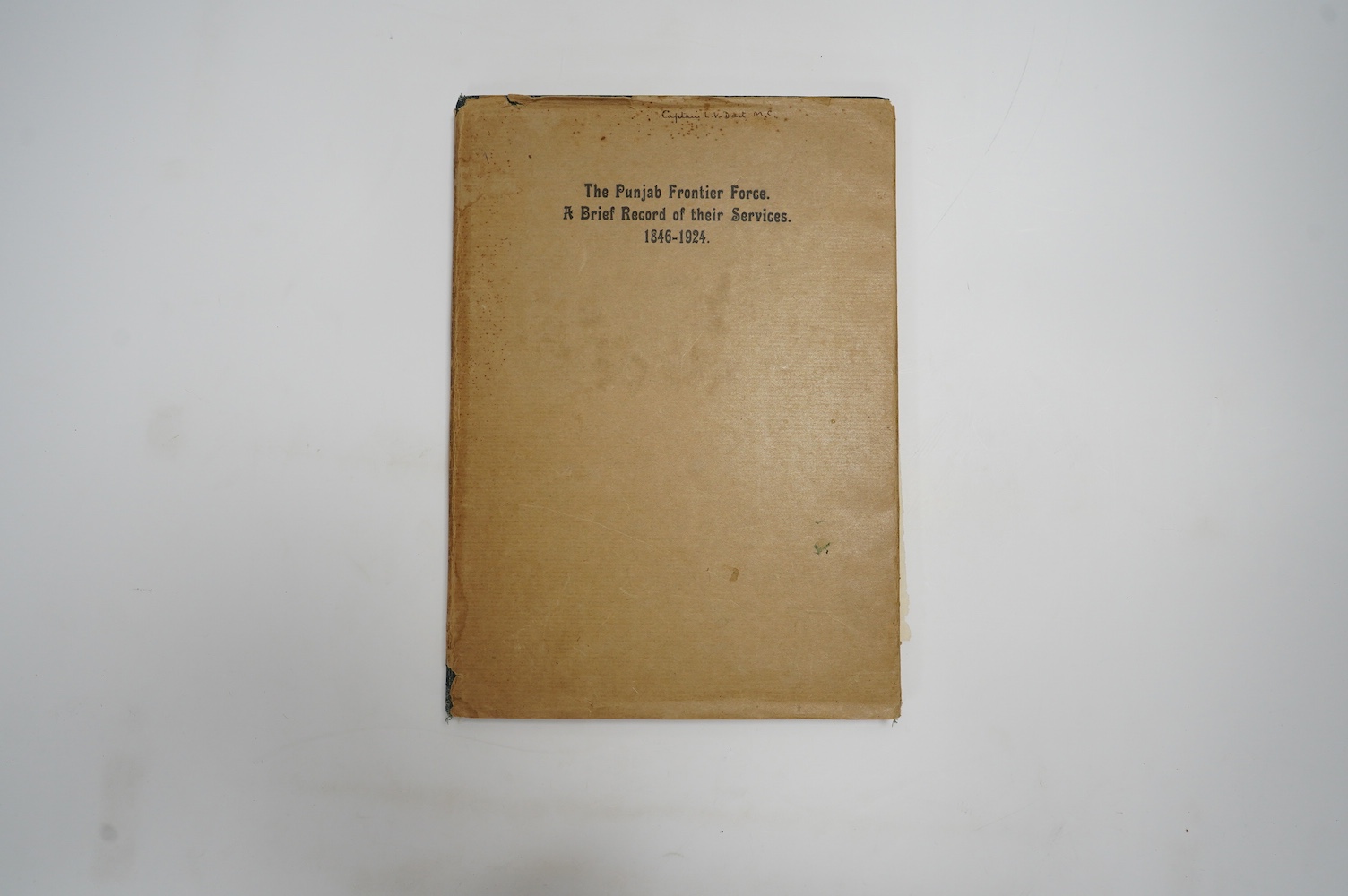 North, R. - The Punjab Frontier Force. A brief record of their services. 1846-1924. part coloured folded pocket map; original gilt lettered cloth and d/wrapper. Dera Ismail Khan: printed at the Commercial Steam Press, (H